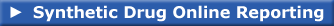 Synthetic Drug Online Reporting